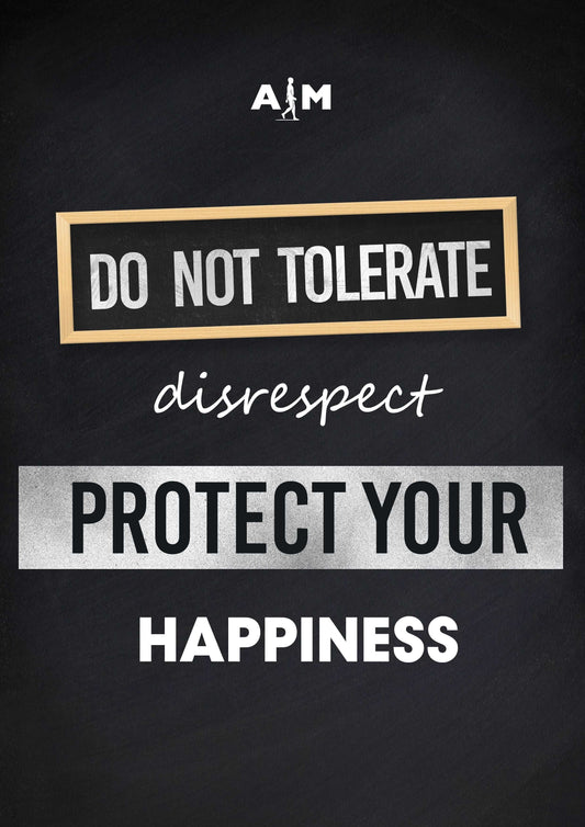 Do Not Tolerate Disrespect