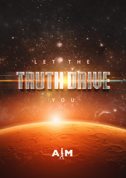 Let The Truth Drive You - AIM ATTITUDE 