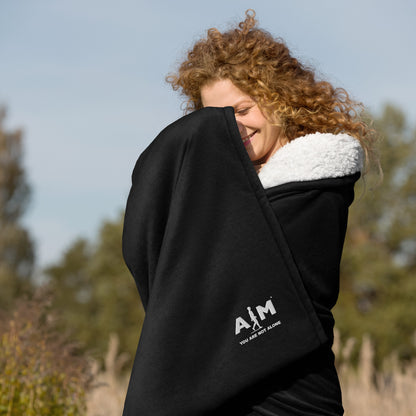 You Are Not Alone | Premium sherpa blanket - AIM ATTITUDE 