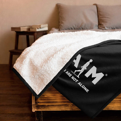 You Are Not Alone | Premium sherpa blanket