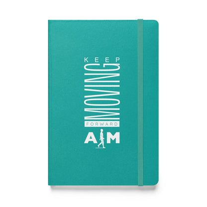 Keep Moving Forward AIM Attitude | Hardcover bound notebook