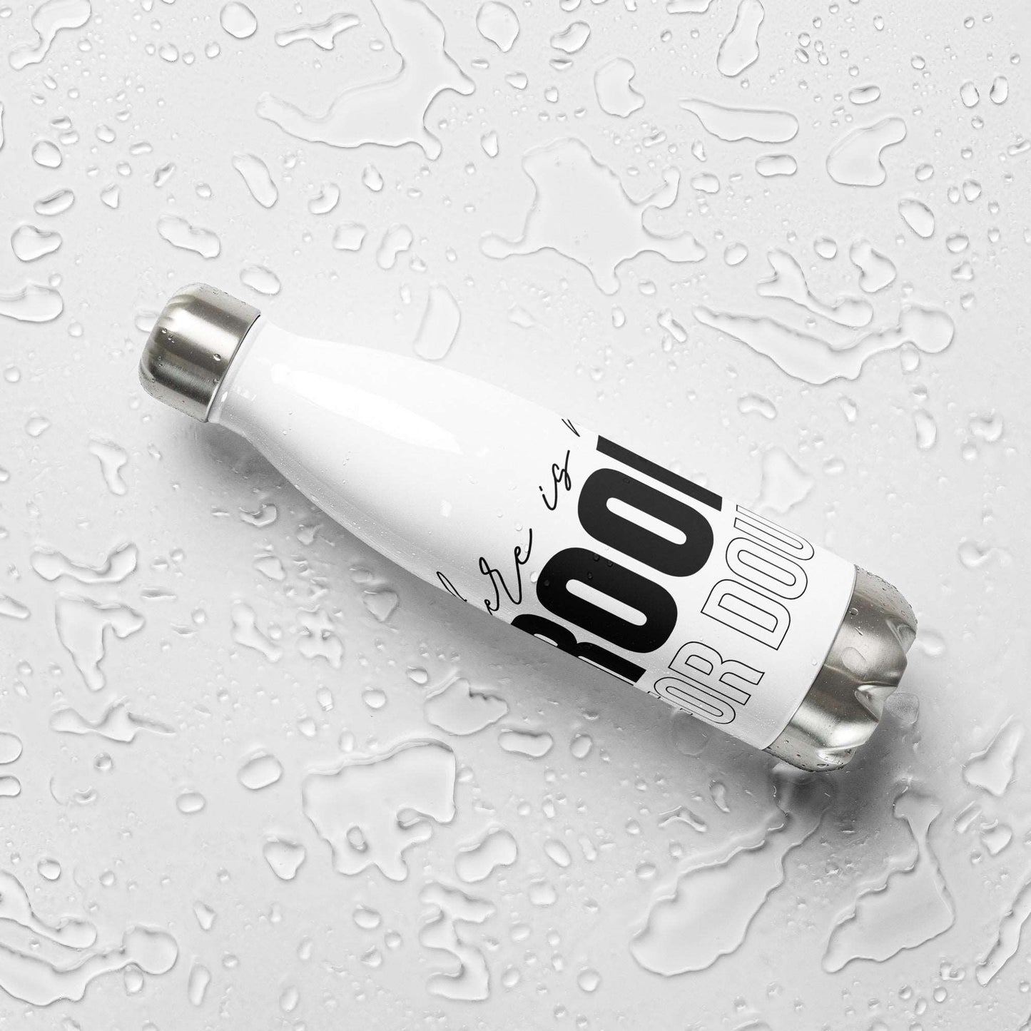 There Is No Room For Doubt | Stainless steel water bottle