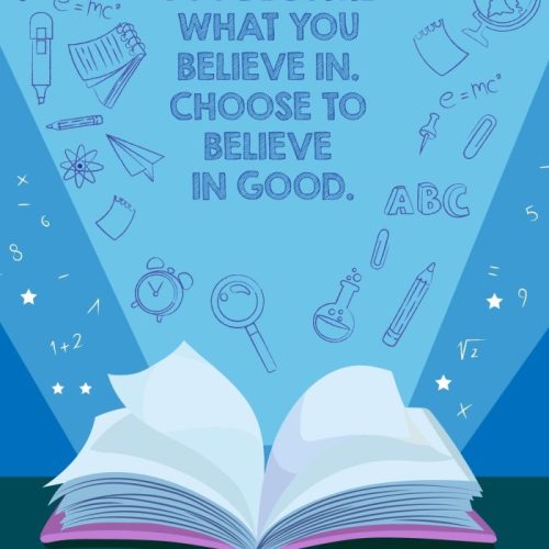 You become what you believe in. Choose to believe in good book cover A4